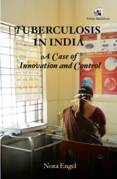 Orient Tuberculosis in India: A Case of Innovation and Control